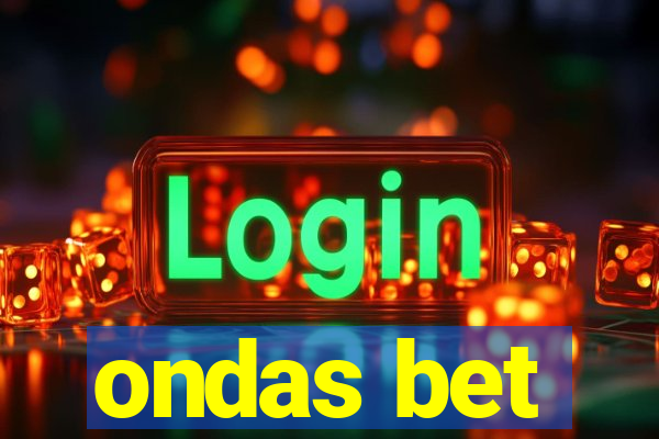 ondas bet